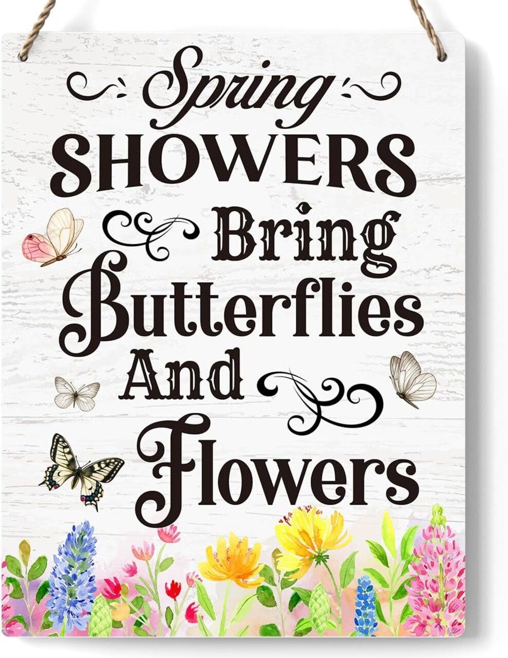 Spring Door Sign for Home Decor, “Spring Showers Bring Butterflies and Flowers” Hanging Sign, Rustic Farmhouse Spring Front Door or Wall Decoration, 8 x 10 Inch
